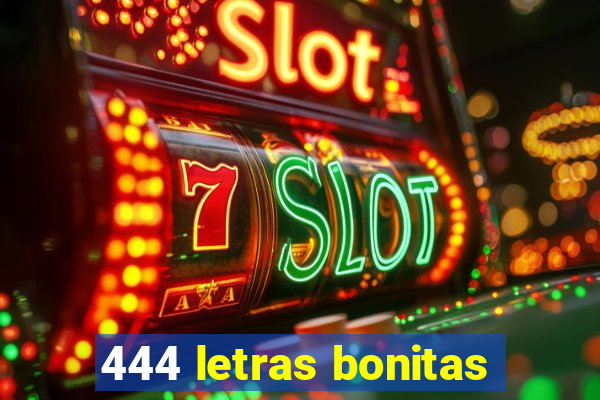 444 letras bonitas